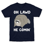 Oh Lawd He Comin' Raccoon T-Shirt