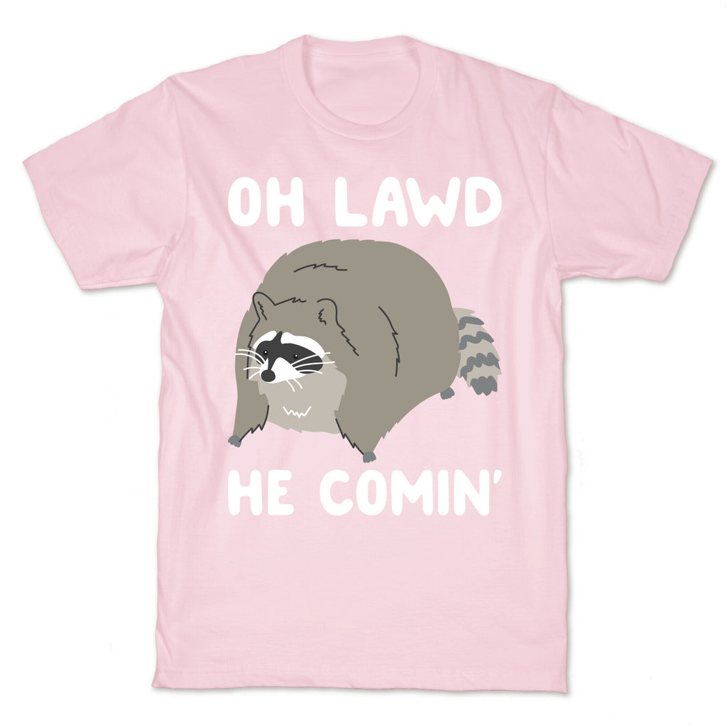 Oh Lawd He Comin' Raccoon T-Shirt