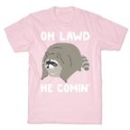 Oh Lawd He Comin' Raccoon T-Shirt