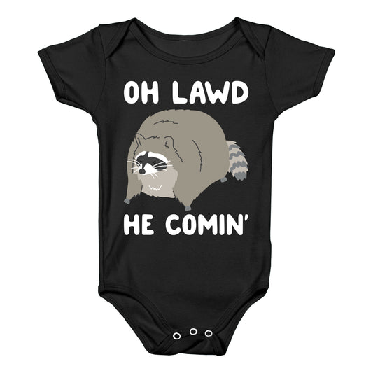 Oh Lawd He Comin' Raccoon Baby One Piece