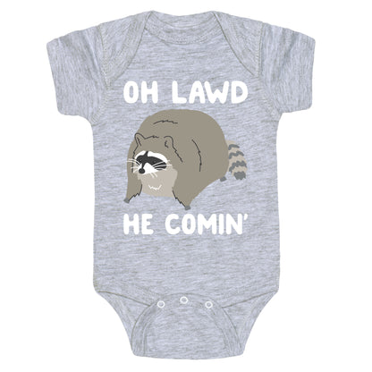 Oh Lawd He Comin' Raccoon Baby One Piece