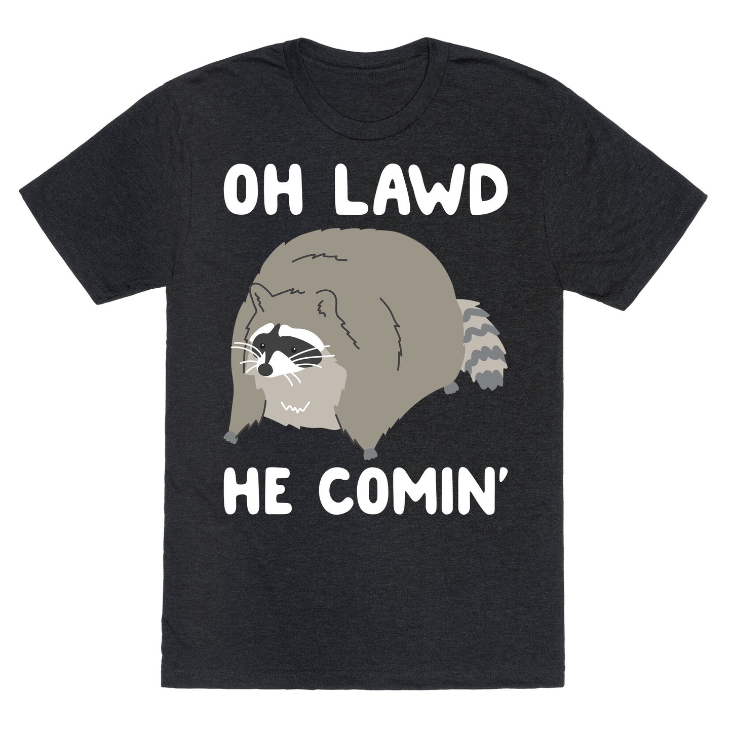 Oh Lawd He Comin' Raccoon Unisex Triblend Tee