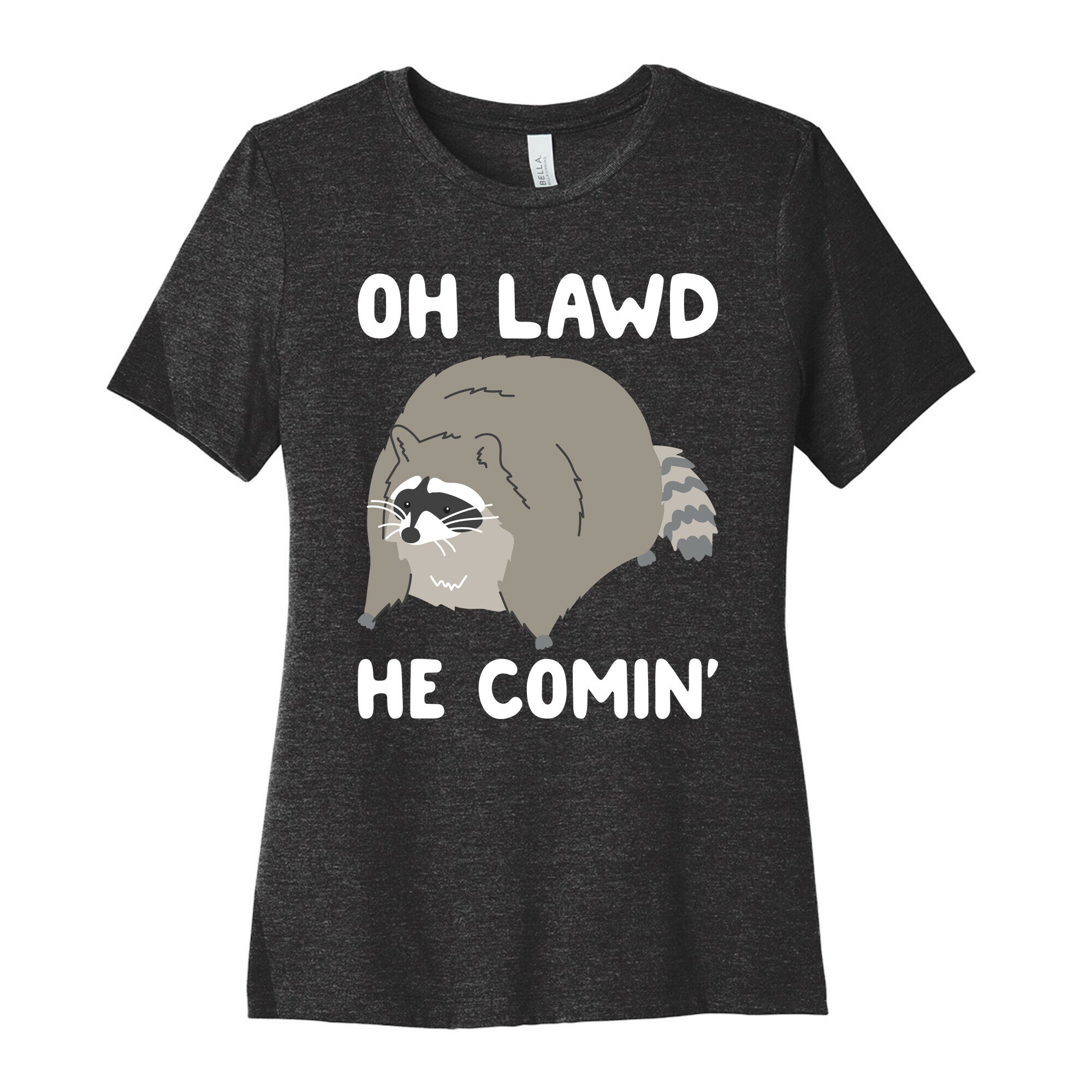 Oh Lawd He Comin' Raccoon Women's Cotton Tee