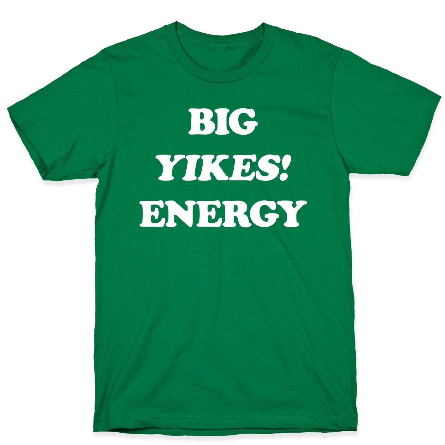 Big Yikes! Energy T-Shirt