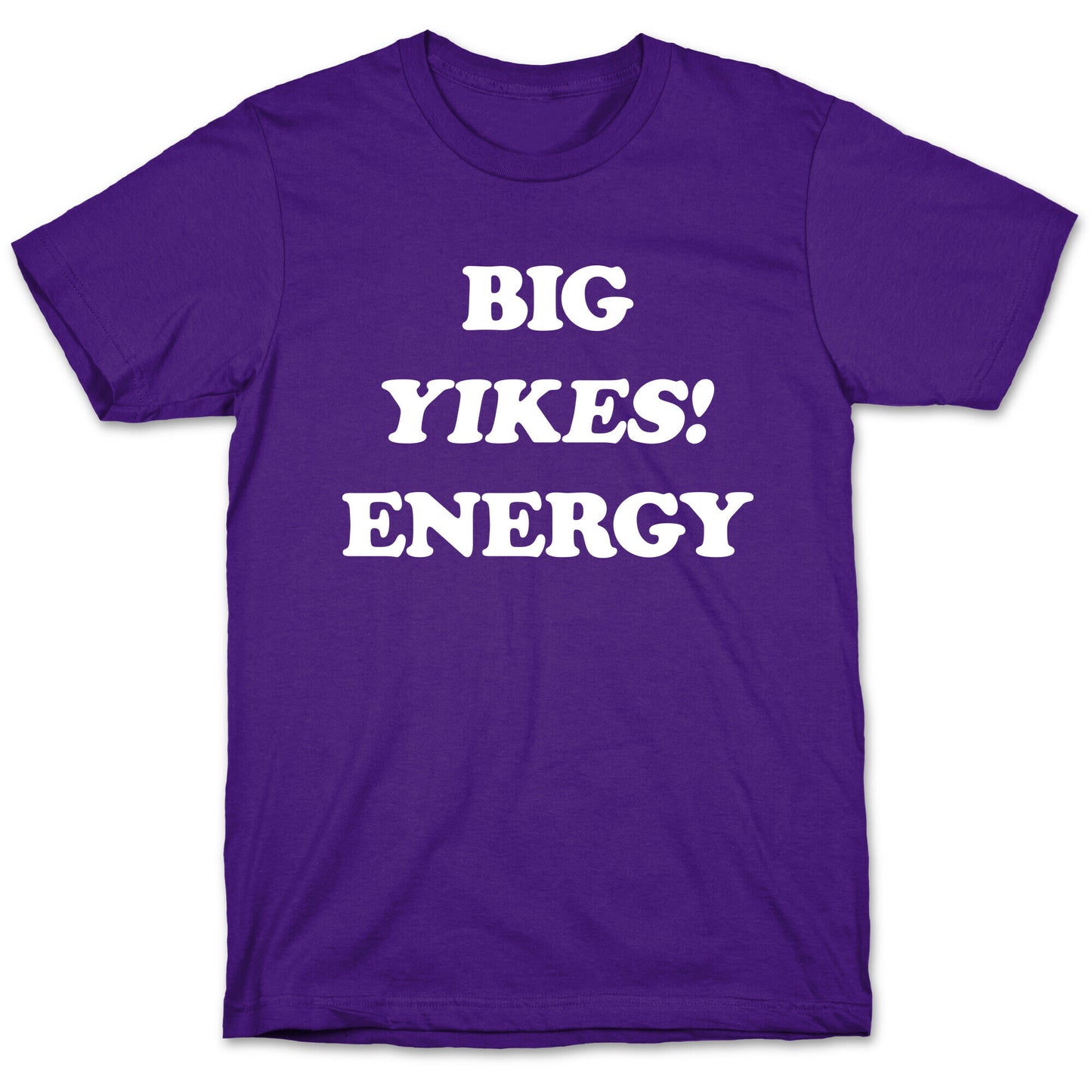 Big Yikes! Energy T-Shirt
