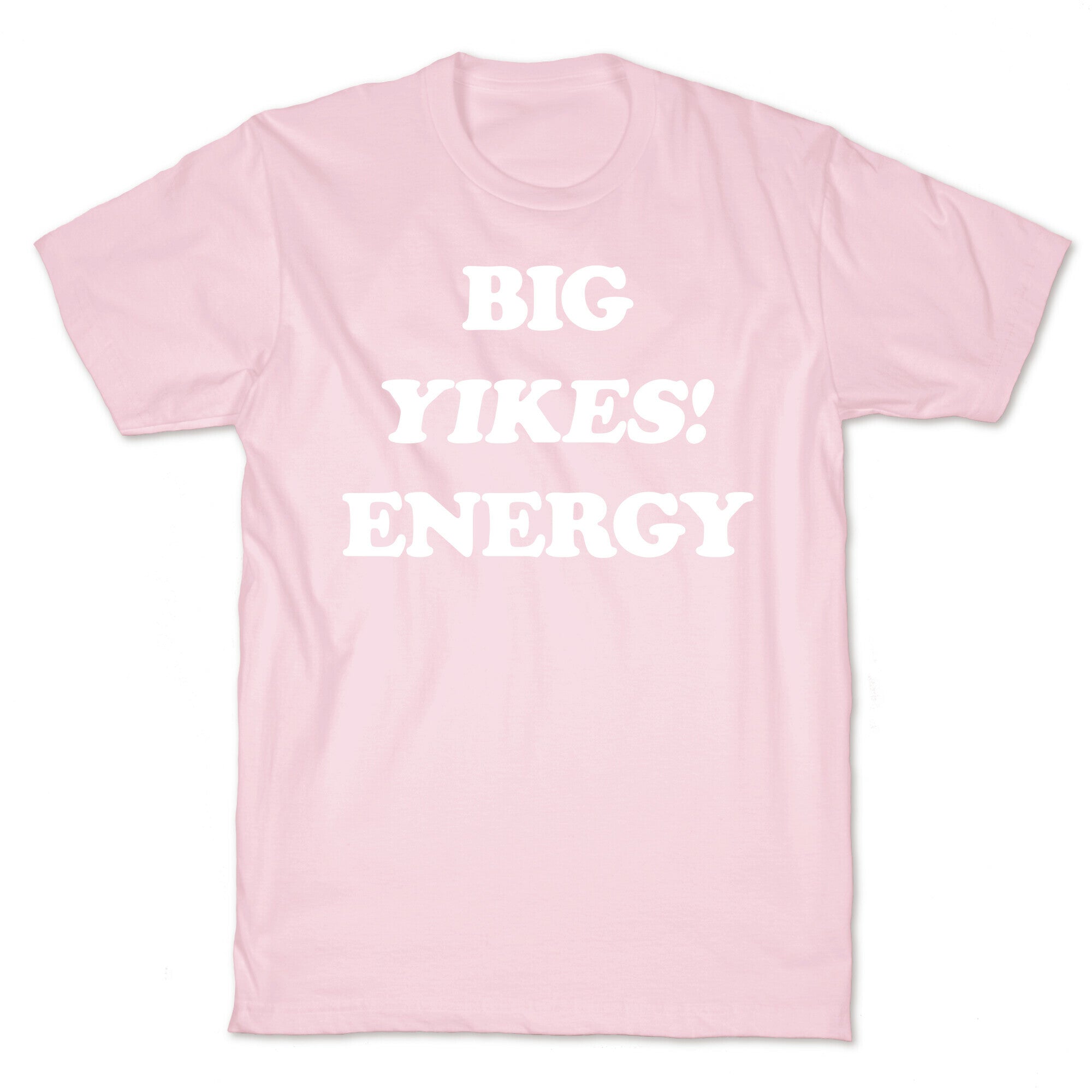 Big Yikes! Energy T-Shirt