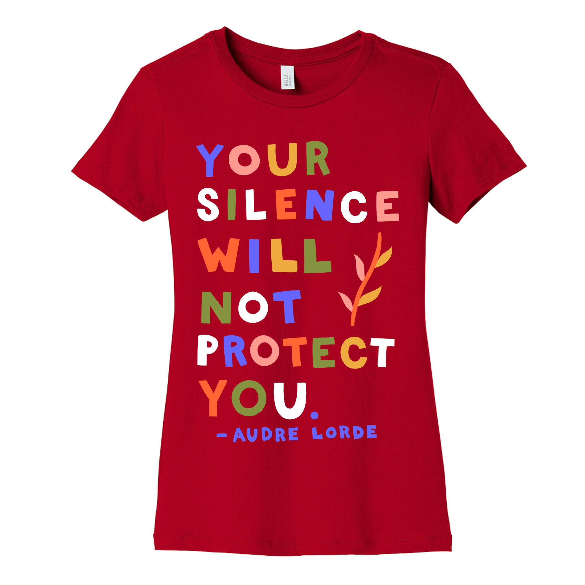 Your Silence Will Not Protect You - Audre Lorde Quote Women's Cotton Tee