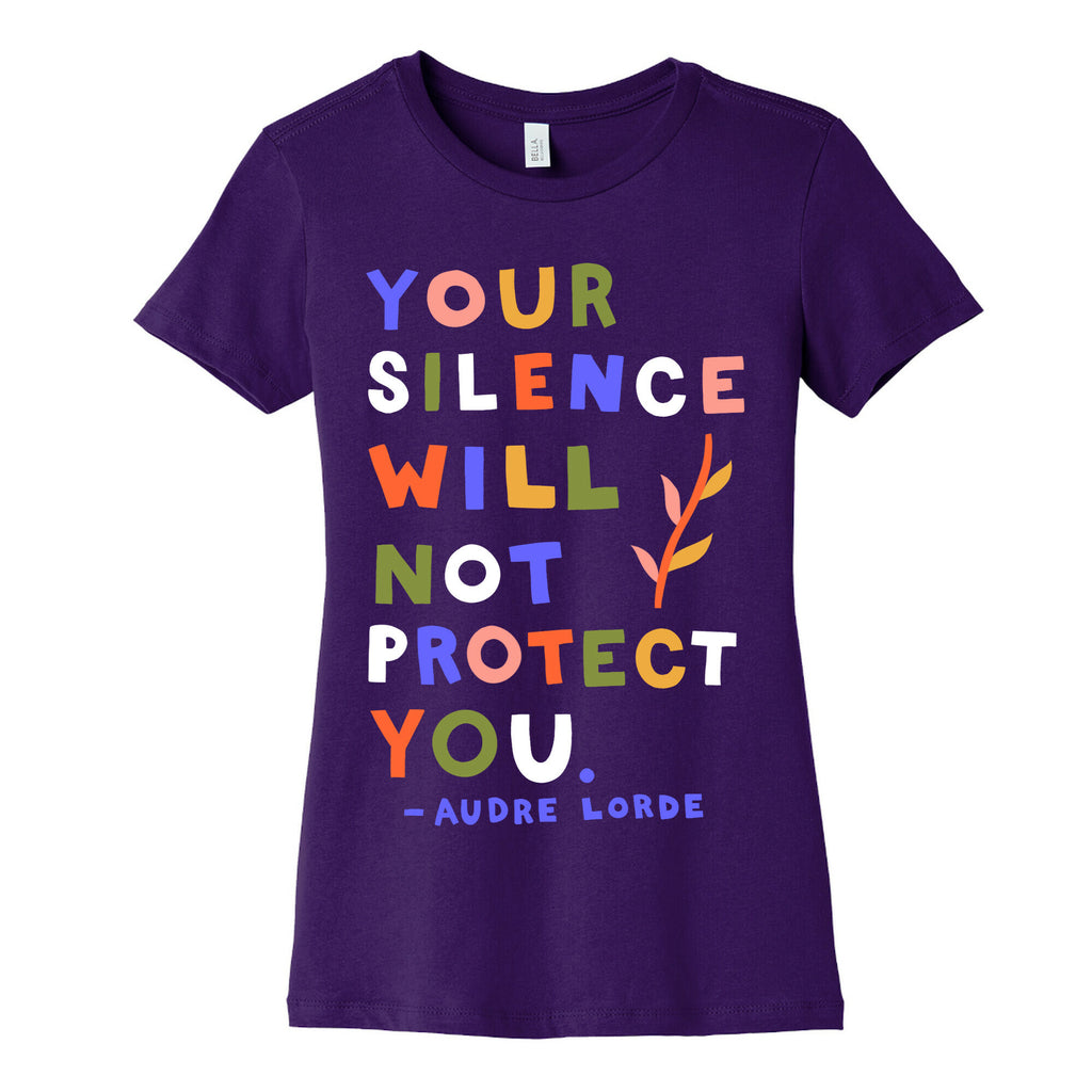 Your Silence Will Not Protect You - Audre Lorde Quote Women's Cotton Tee
