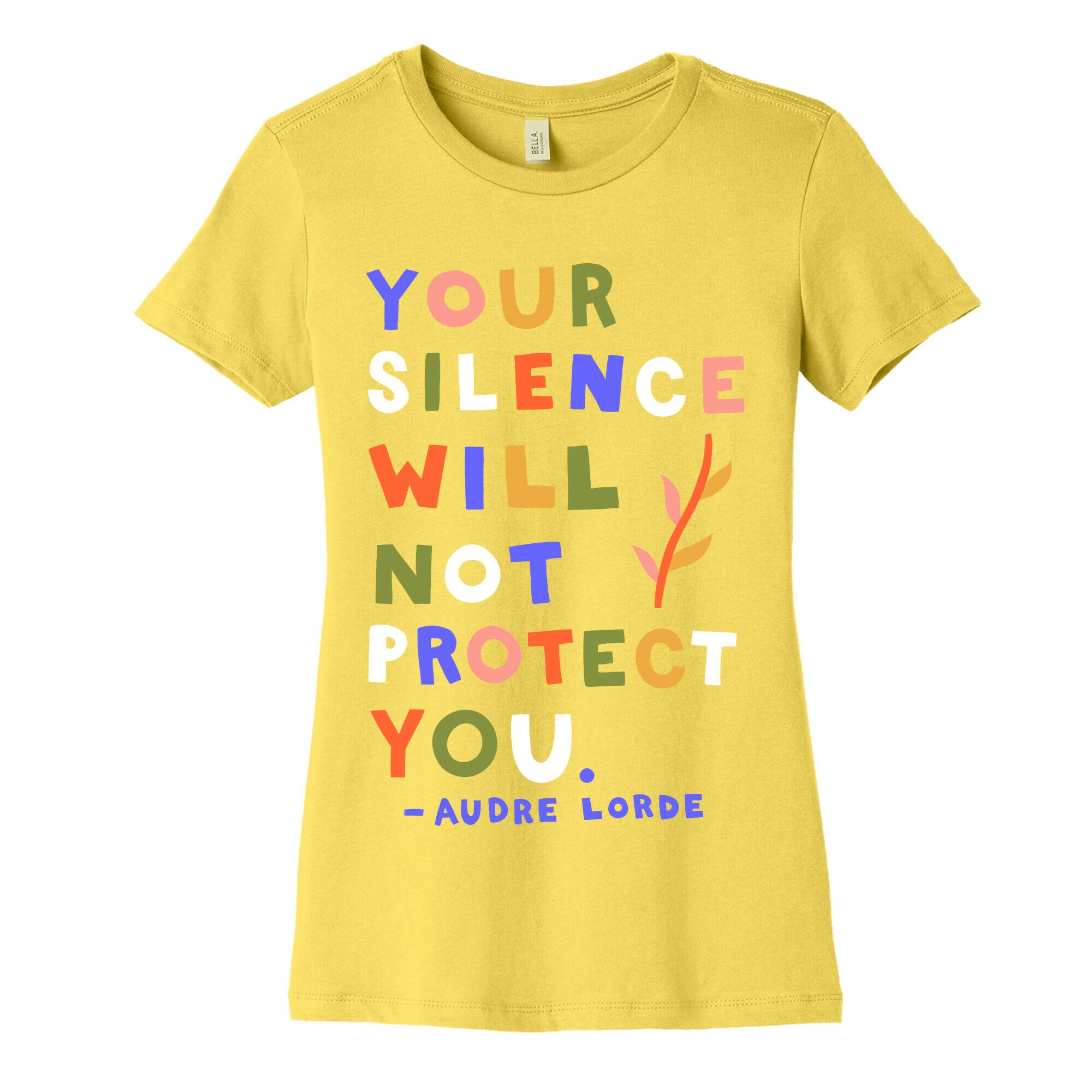 Your Silence Will Not Protect You - Audre Lorde Quote Women's Cotton Tee