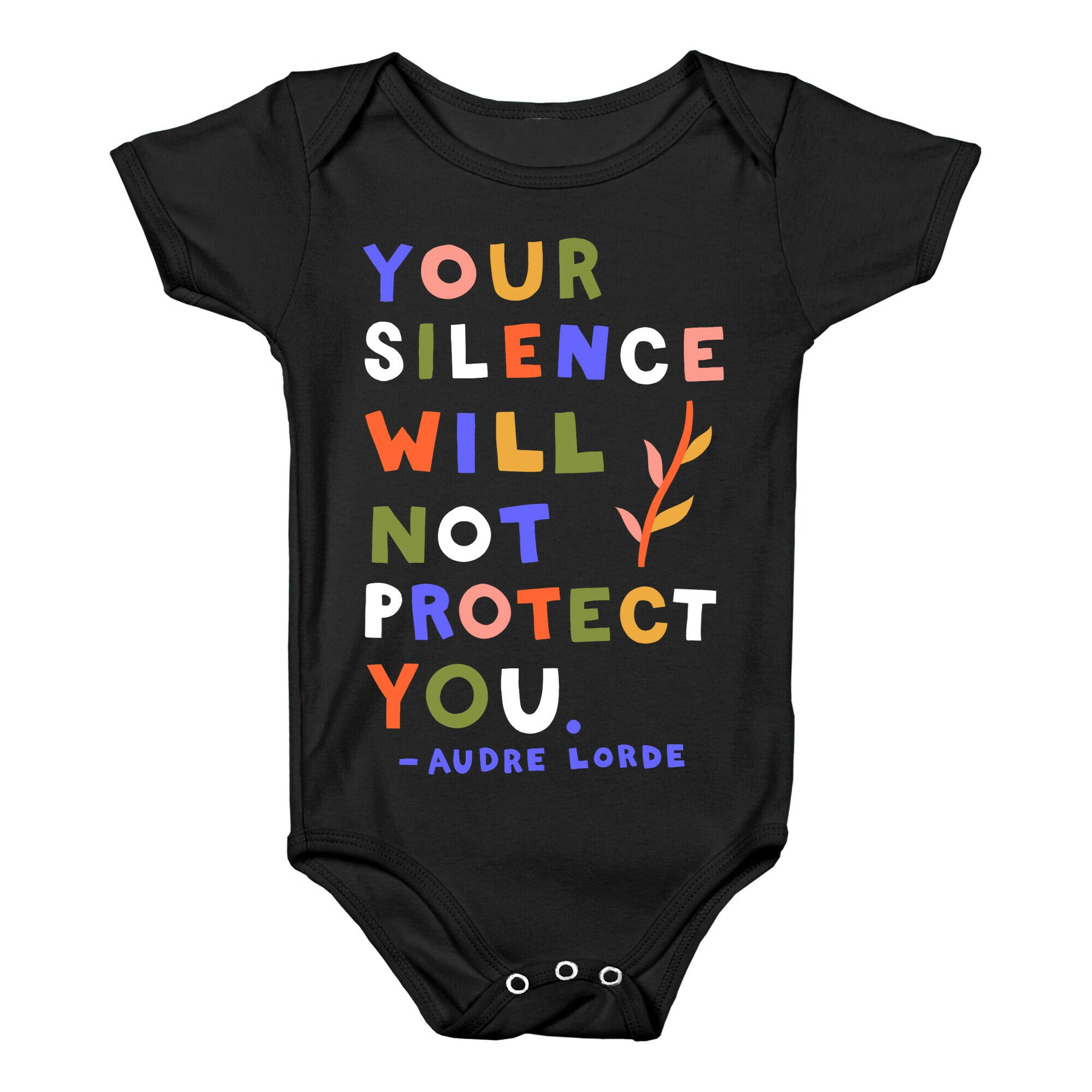 Your Silence Will Not Protect You - Audre Lorde Quote Baby One Piece