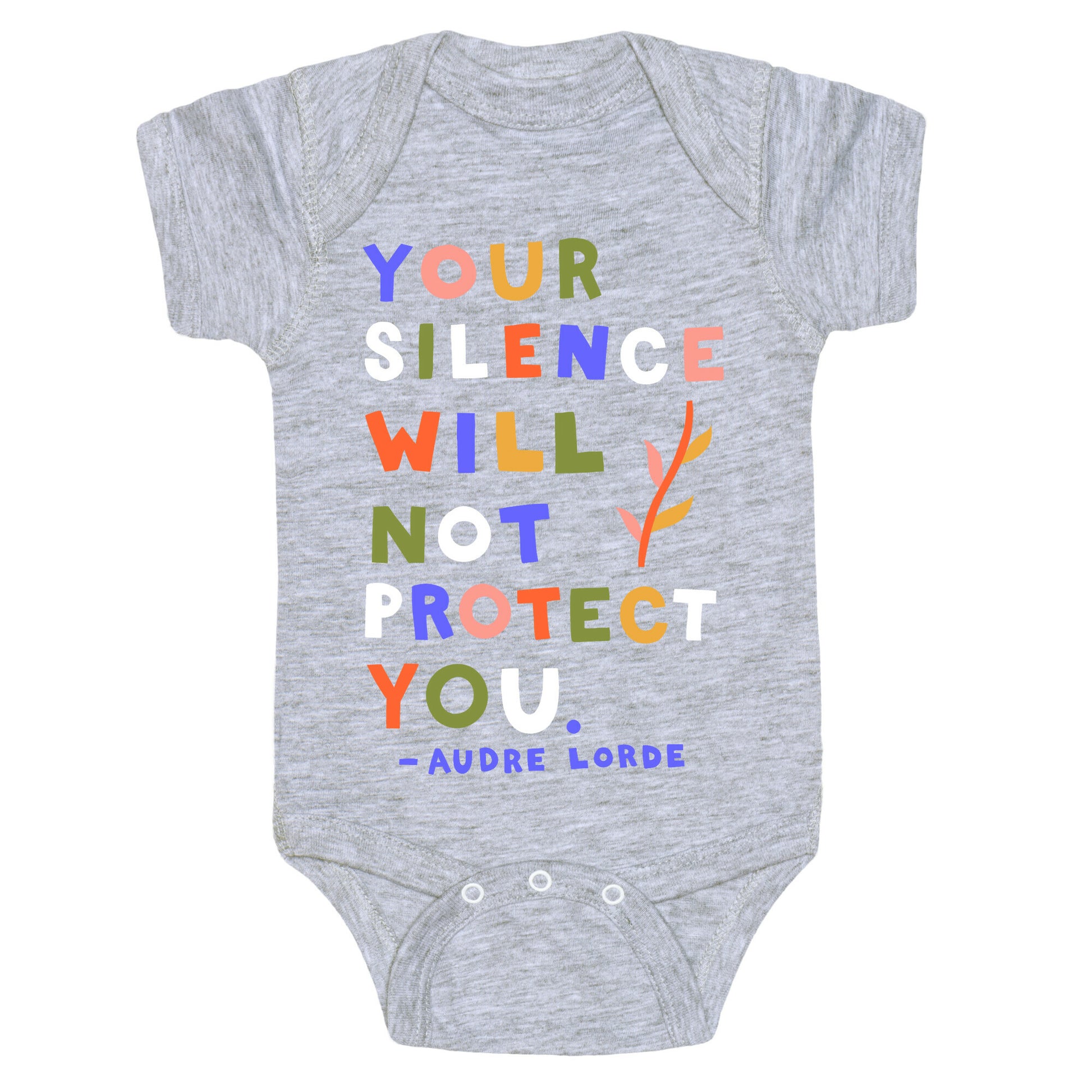 Your Silence Will Not Protect You - Audre Lorde Quote Baby One Piece