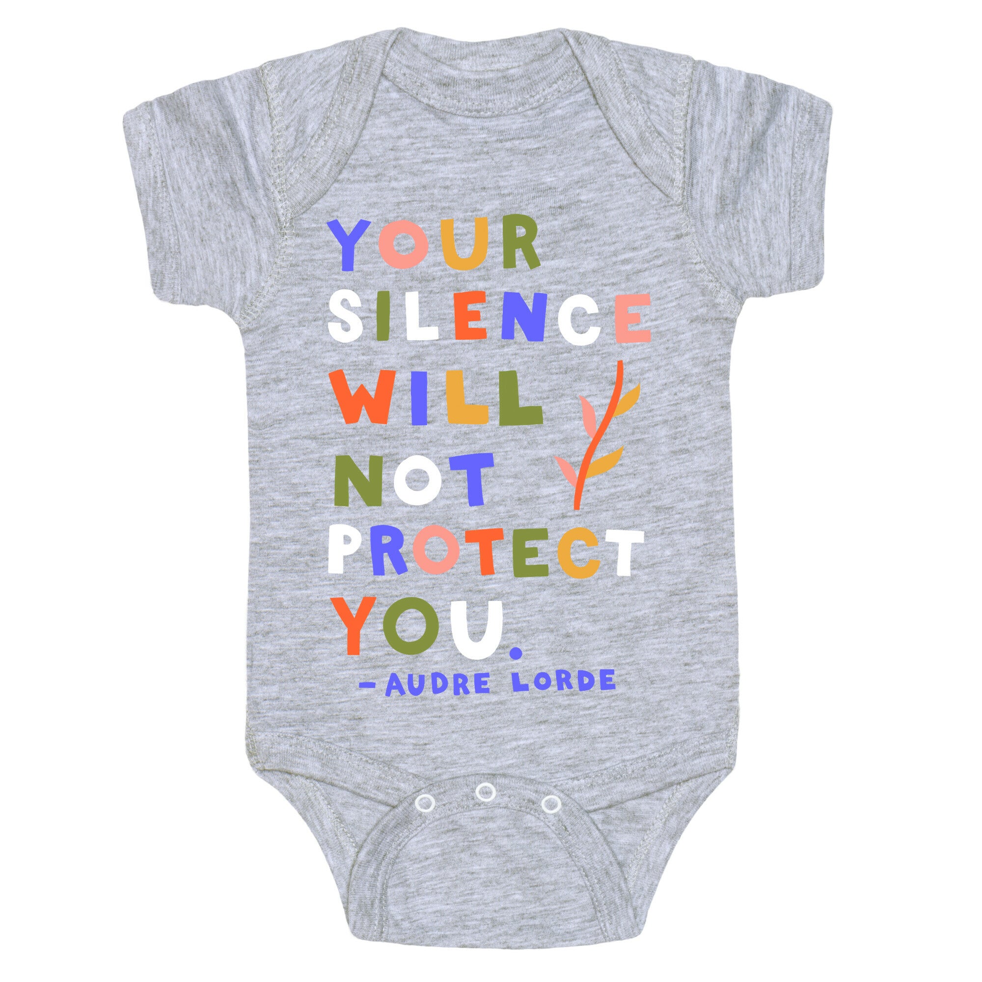 Your Silence Will Not Protect You - Audre Lorde Quote Baby One Piece