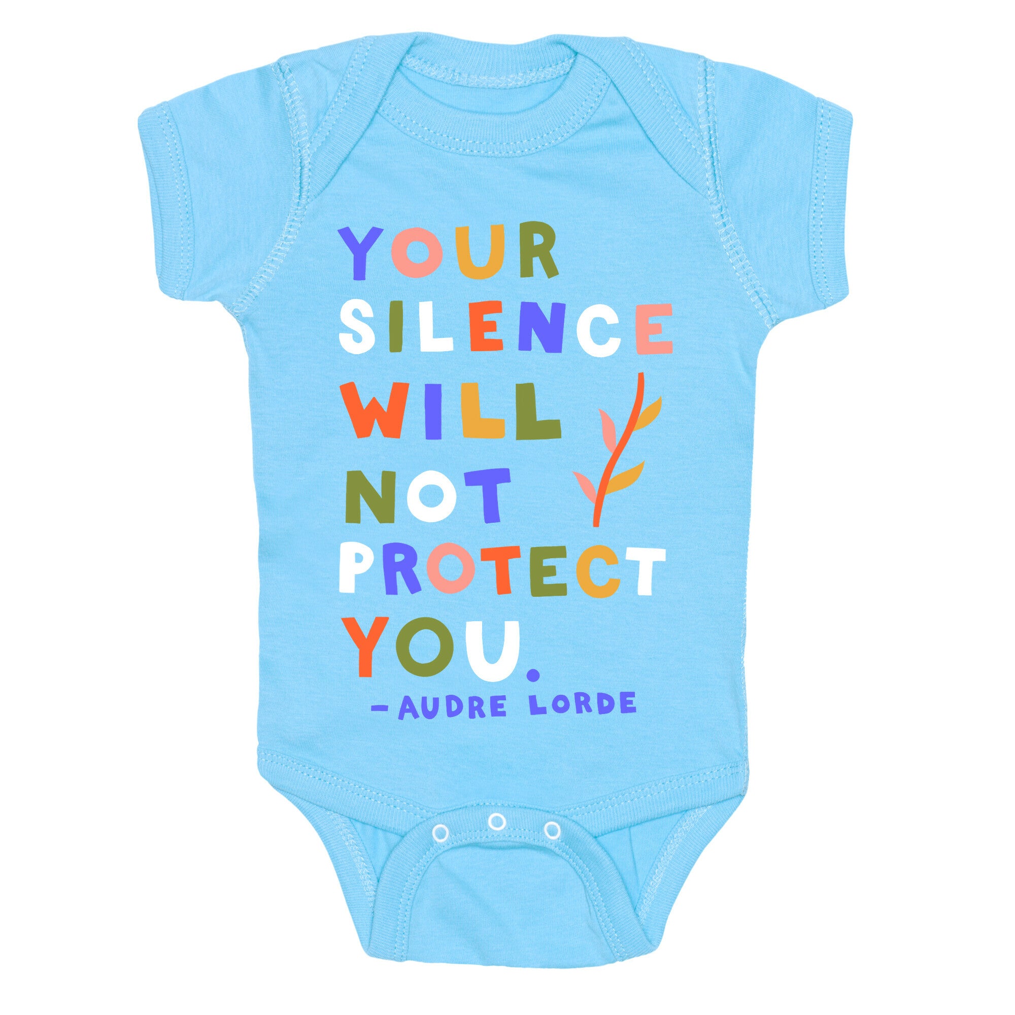 Your Silence Will Not Protect You - Audre Lorde Quote Baby One Piece