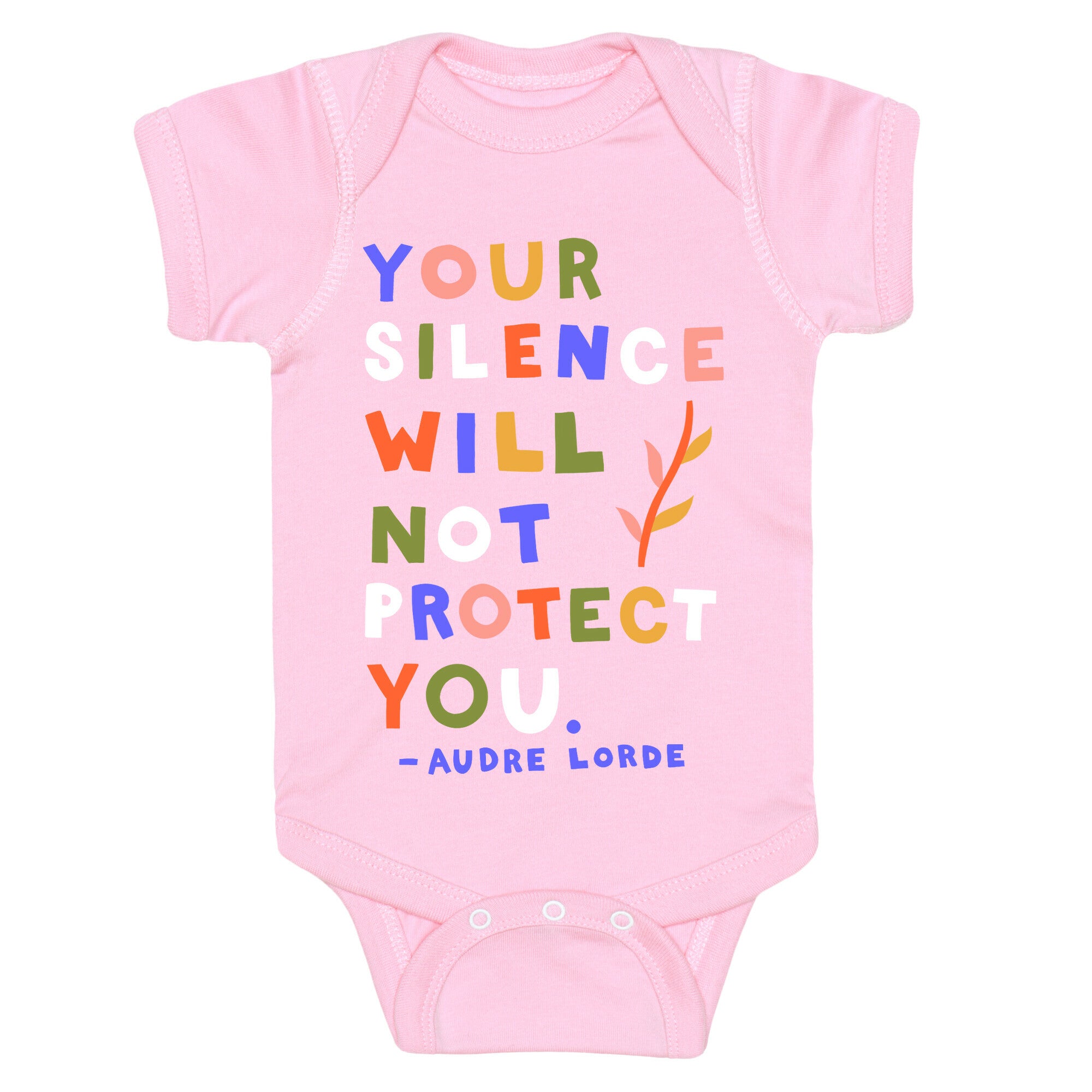 Your Silence Will Not Protect You - Audre Lorde Quote Baby One Piece