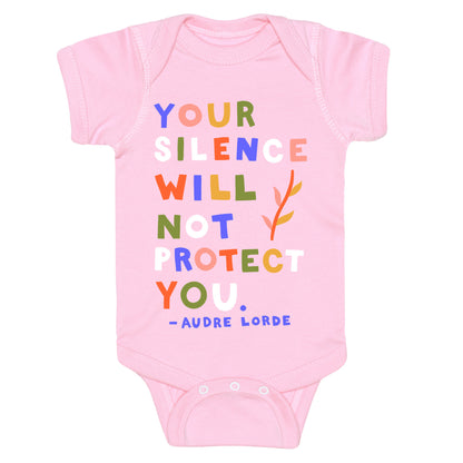 Your Silence Will Not Protect You - Audre Lorde Quote Baby One Piece