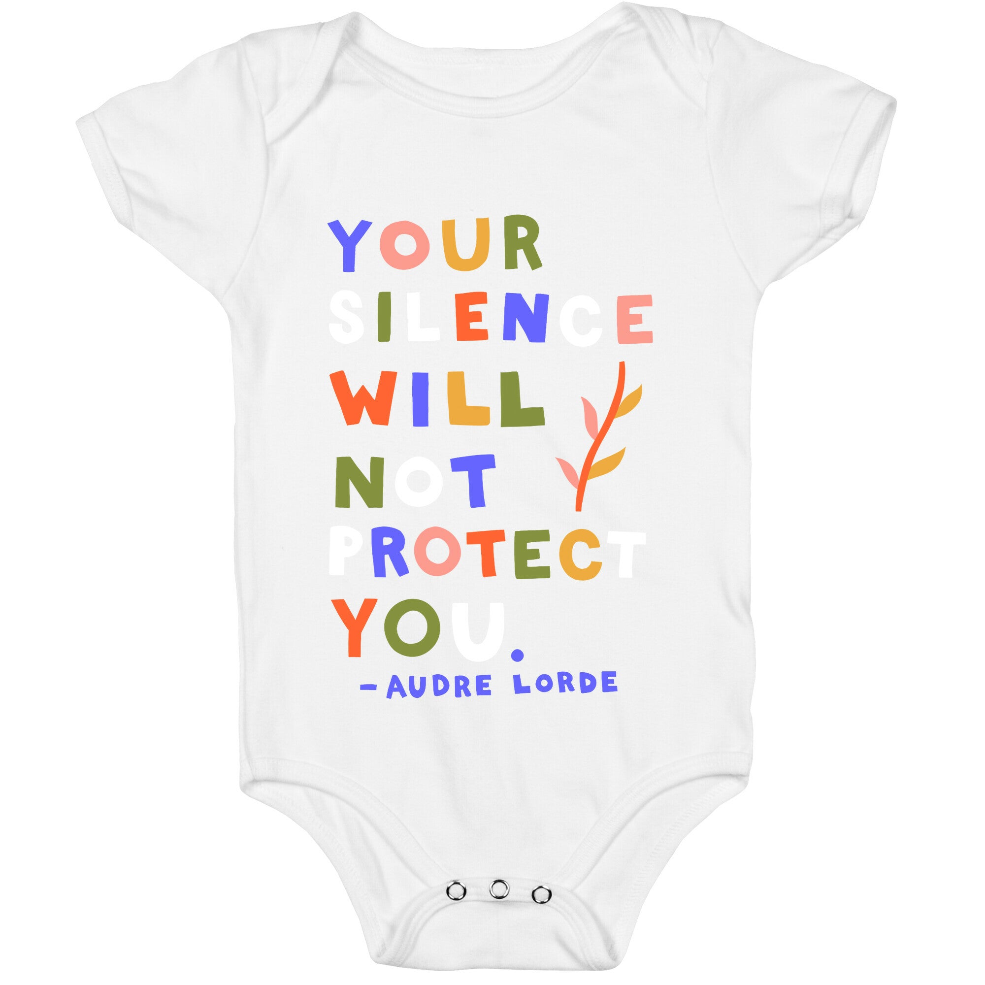 Your Silence Will Not Protect You - Audre Lorde Quote Baby One Piece