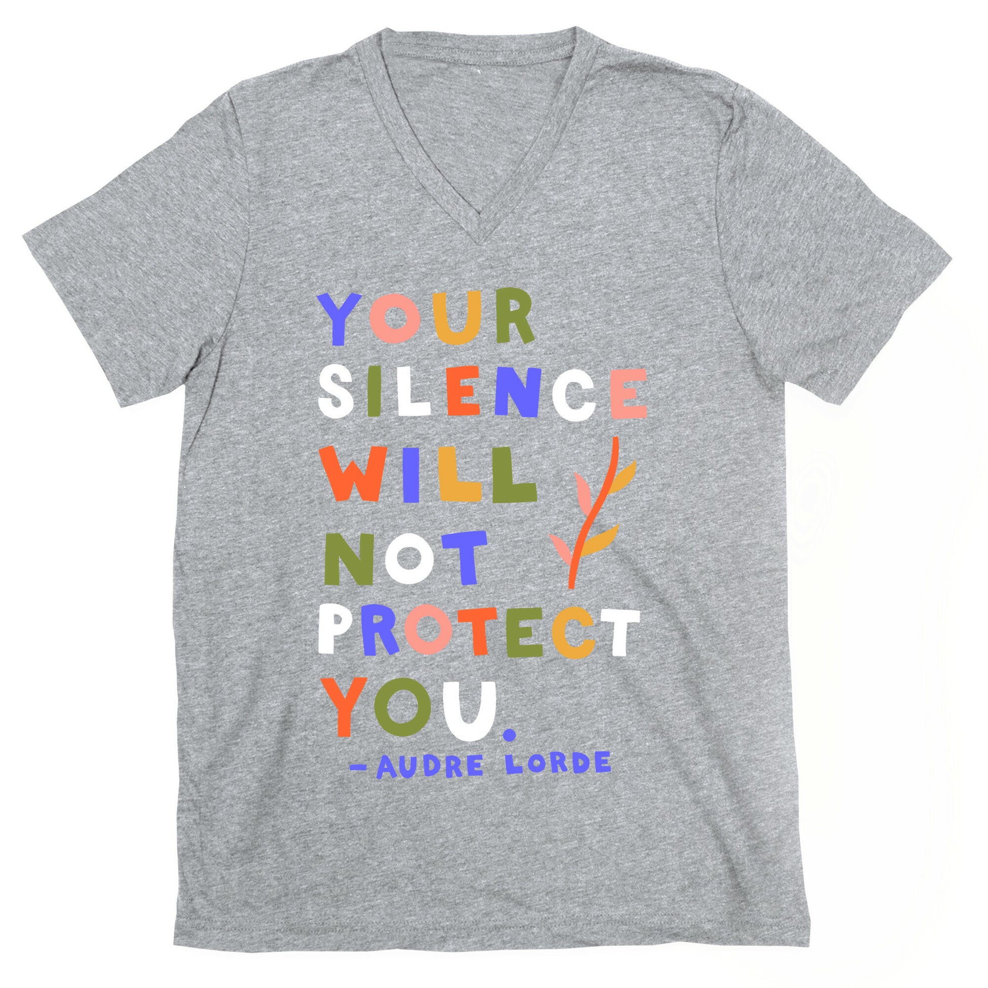Your Silence Will Not Protect You - Audre Lorde Quote V-Neck