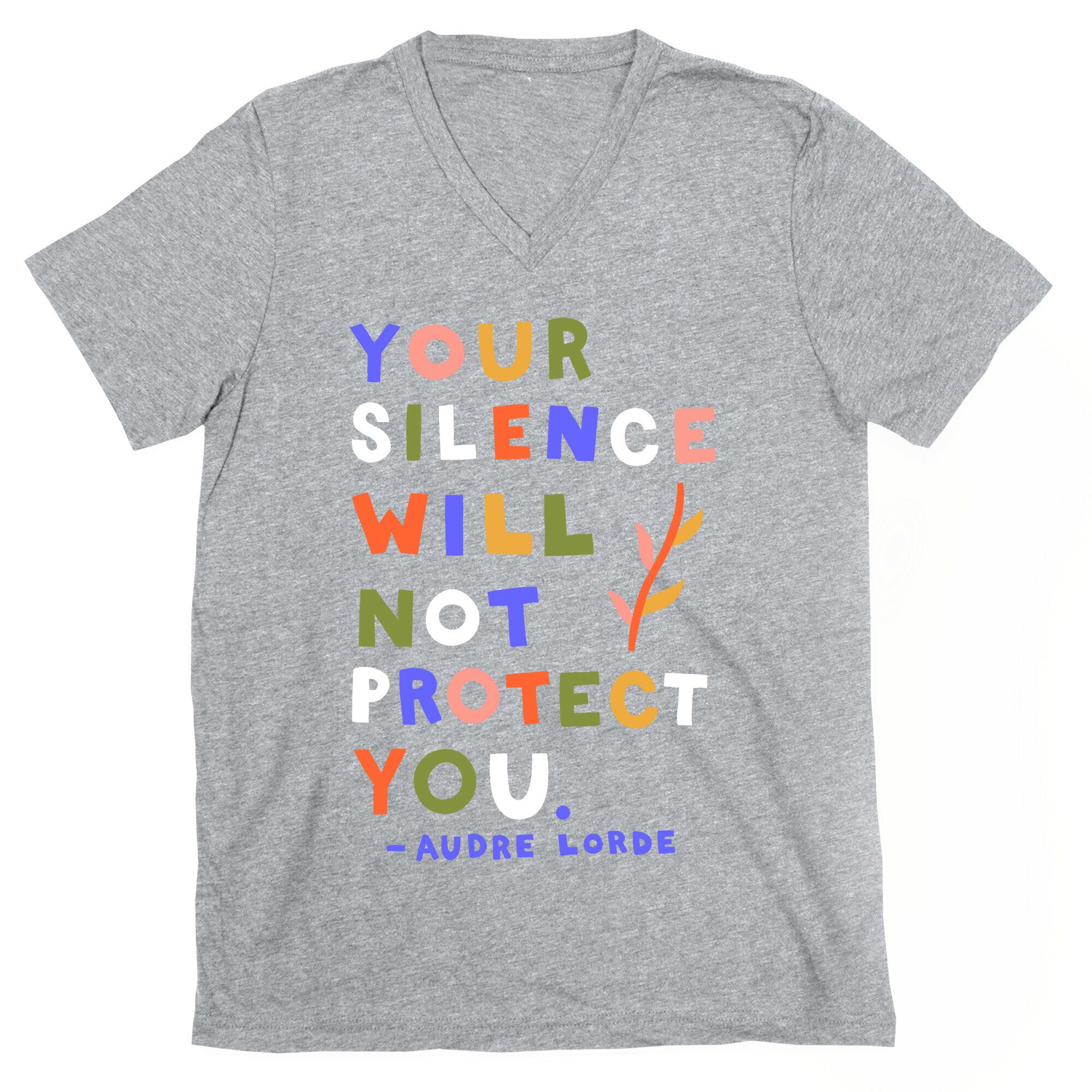 Your Silence Will Not Protect You - Audre Lorde Quote V-Neck