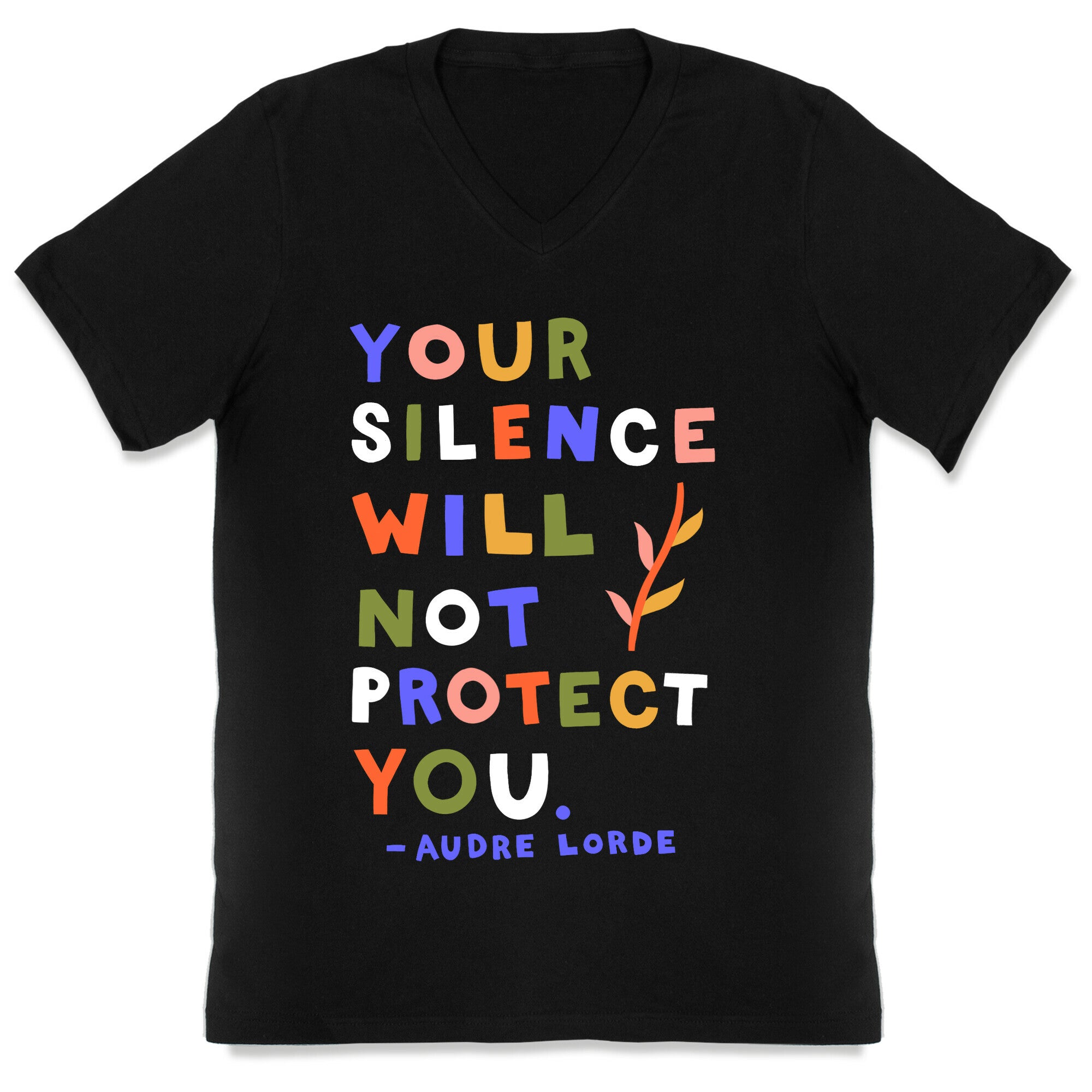 Your Silence Will Not Protect You - Audre Lorde Quote V-Neck