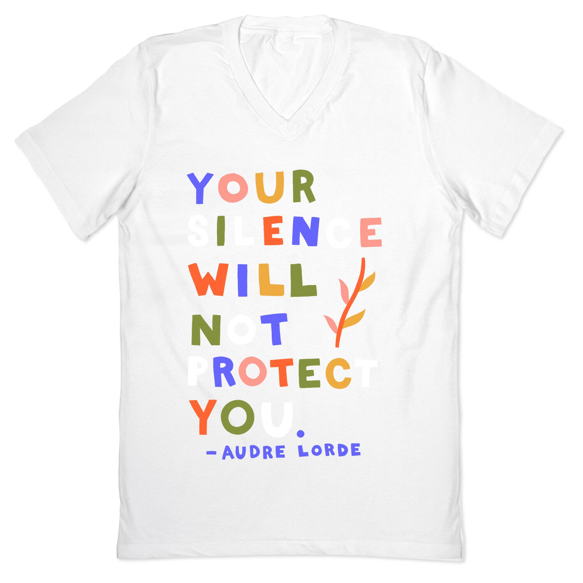 Your Silence Will Not Protect You - Audre Lorde Quote V-Neck