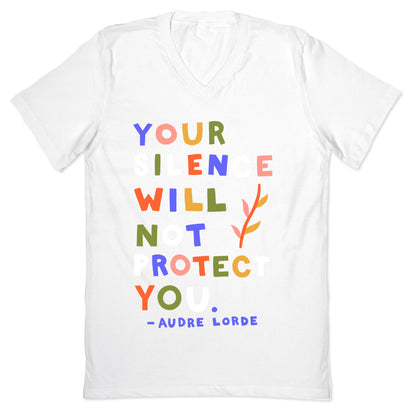 Your Silence Will Not Protect You - Audre Lorde Quote V-Neck