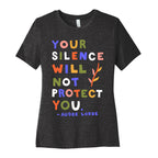 Your Silence Will Not Protect You - Audre Lorde Quote Women's Cotton Tee