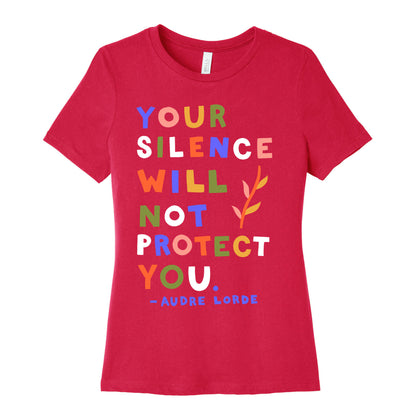 Your Silence Will Not Protect You - Audre Lorde Quote Women's Cotton Tee