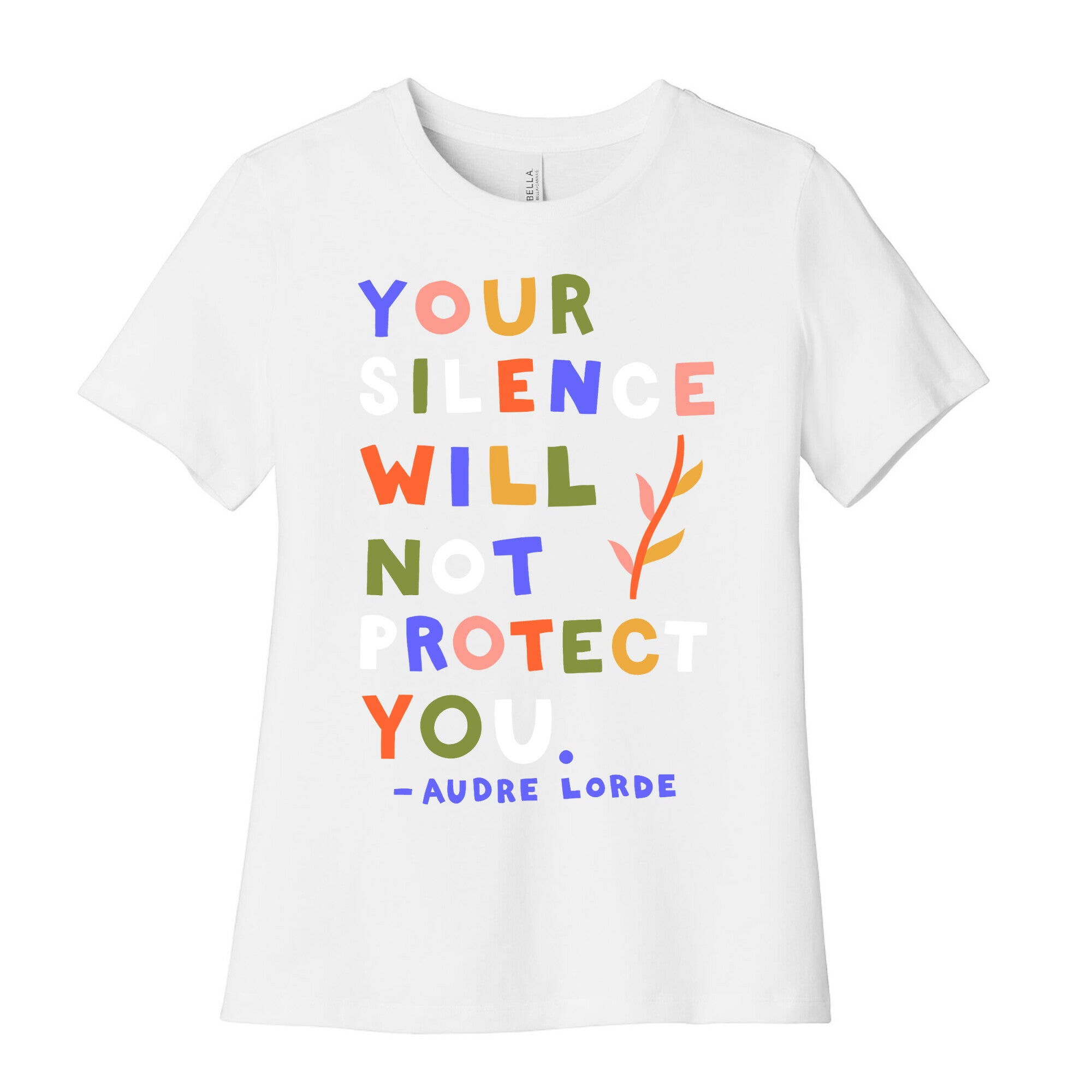 Your Silence Will Not Protect You - Audre Lorde Quote Women's Cotton Tee