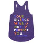 Your Silence Will Not Protect You - Audre Lorde Quote Racerback Tank