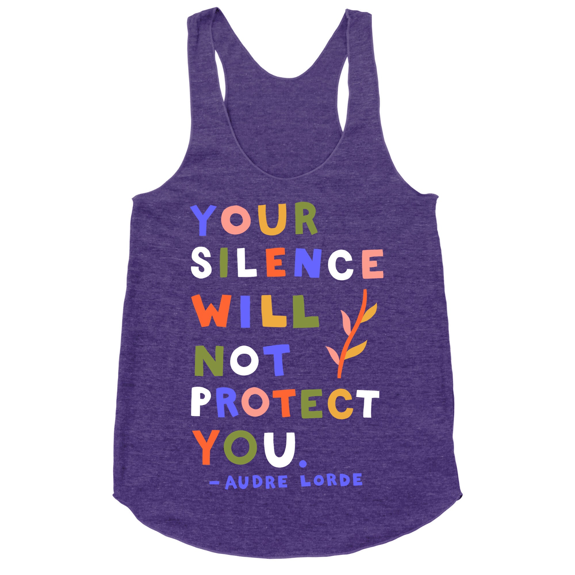 Your Silence Will Not Protect You - Audre Lorde Quote Racerback Tank