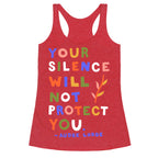 Your Silence Will Not Protect You - Audre Lorde Quote Racerback Tank