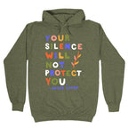 Your Silence Will Not Protect You - Audre Lorde Quote Hoodie