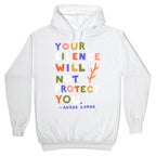 Your Silence Will Not Protect You - Audre Lorde Quote Hoodie