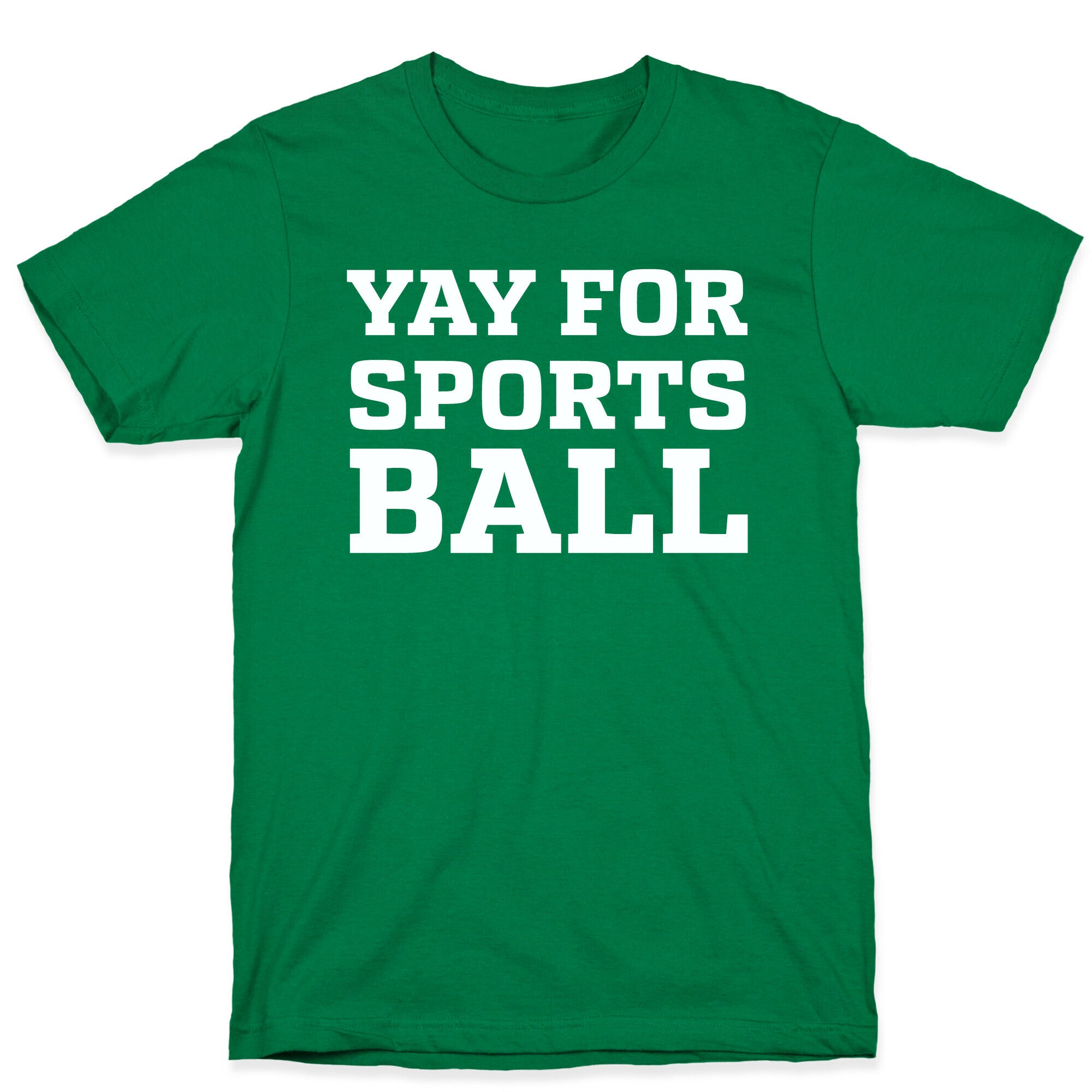 Yay for Sportsball T-Shirt