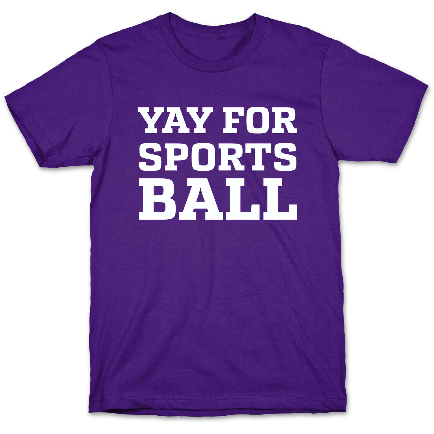 Yay for Sportsball T-Shirt