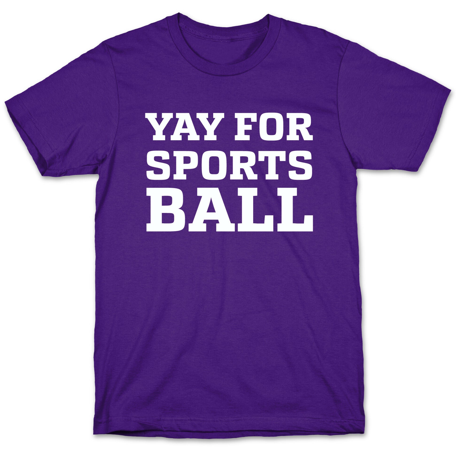 Yay for Sportsball T-Shirt
