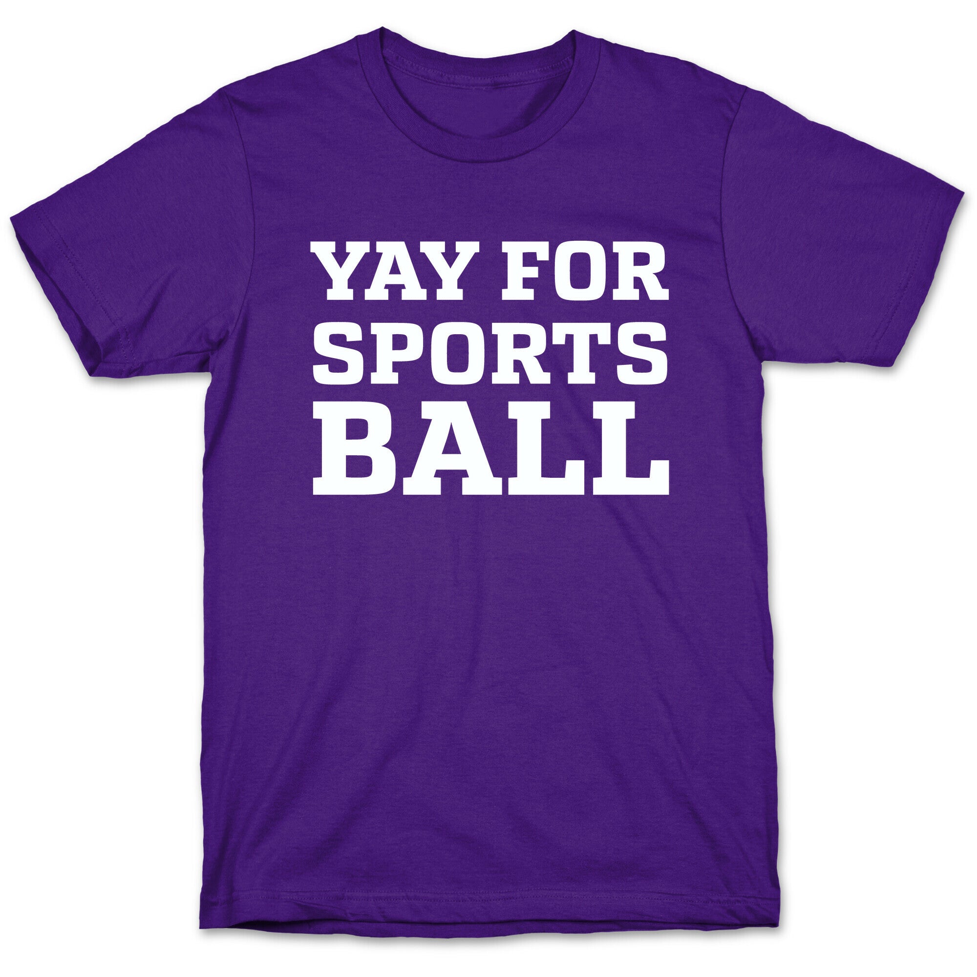 Yay for Sportsball T-Shirt