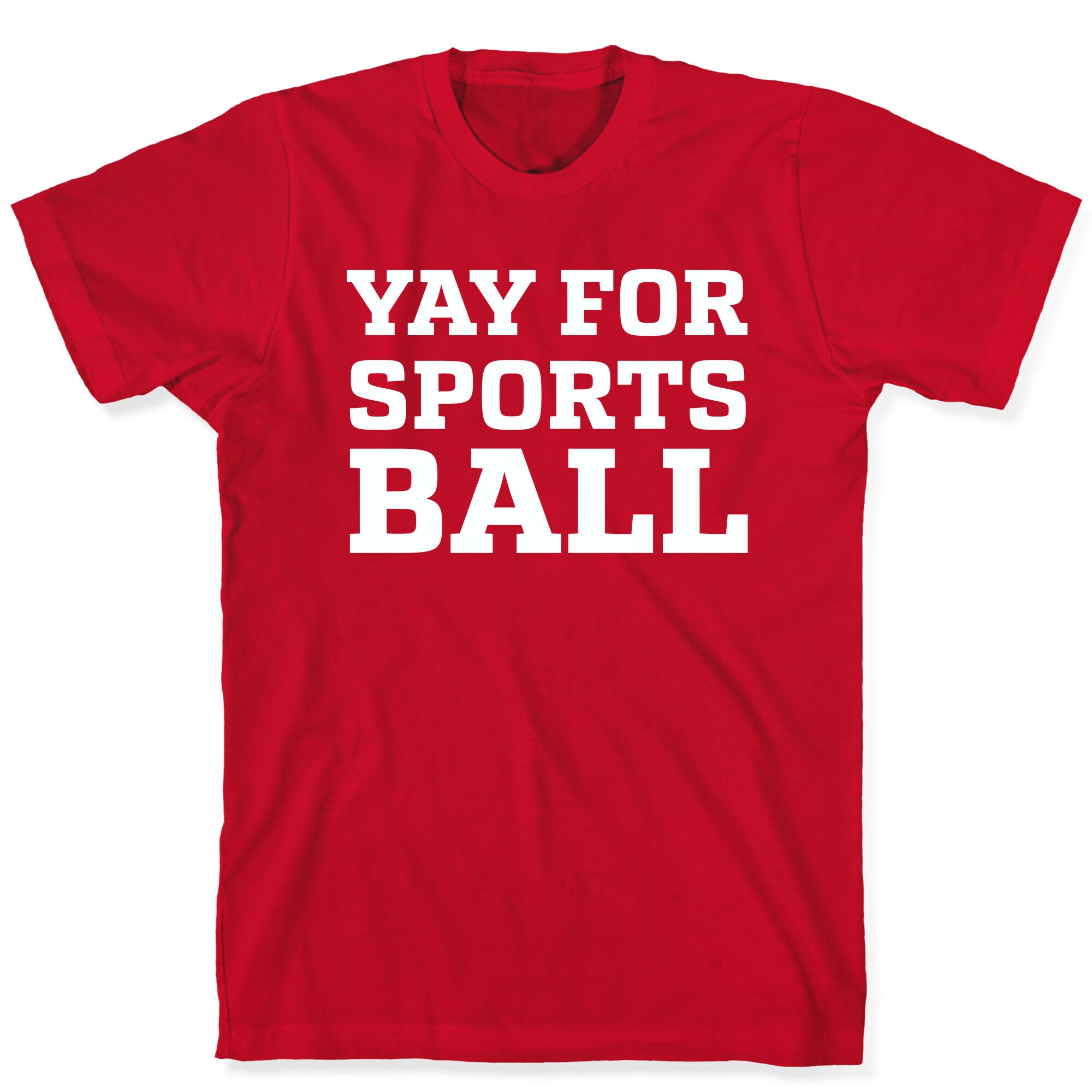 Yay for Sportsball T-Shirt