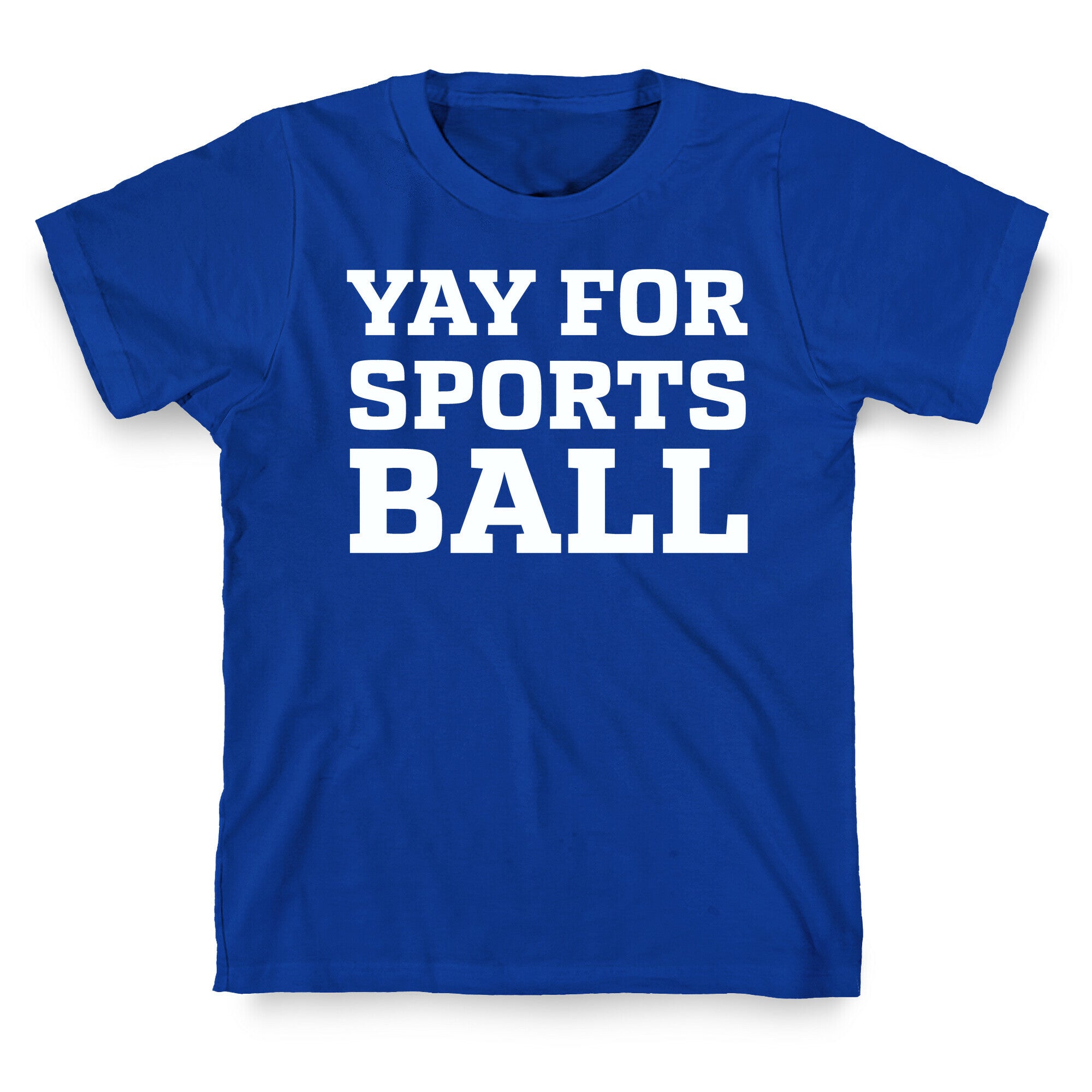Yay for Sportsball T-Shirt