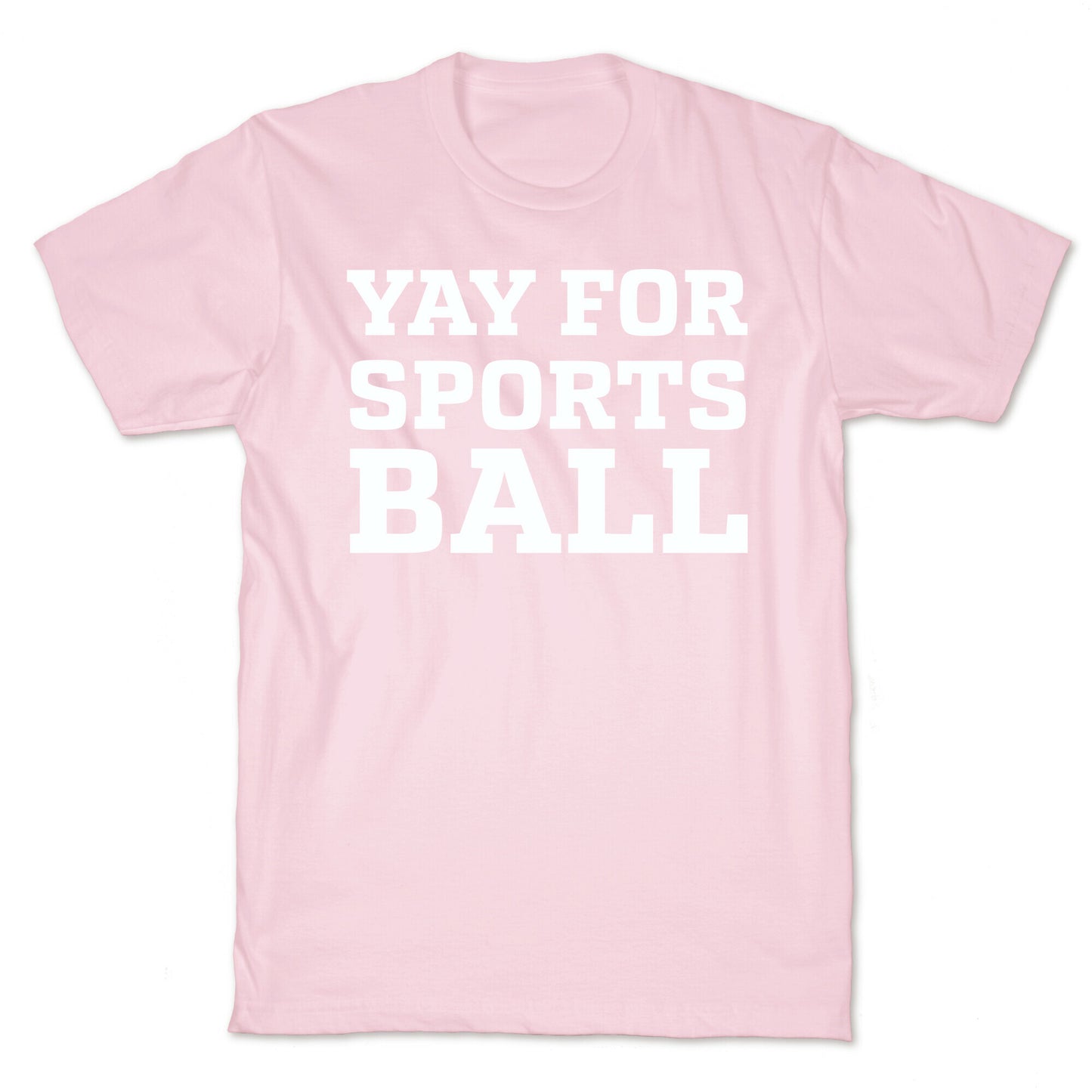 Yay for Sportsball T-Shirt