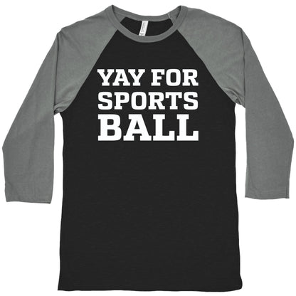 Yay for Sportsball Baseball Tee