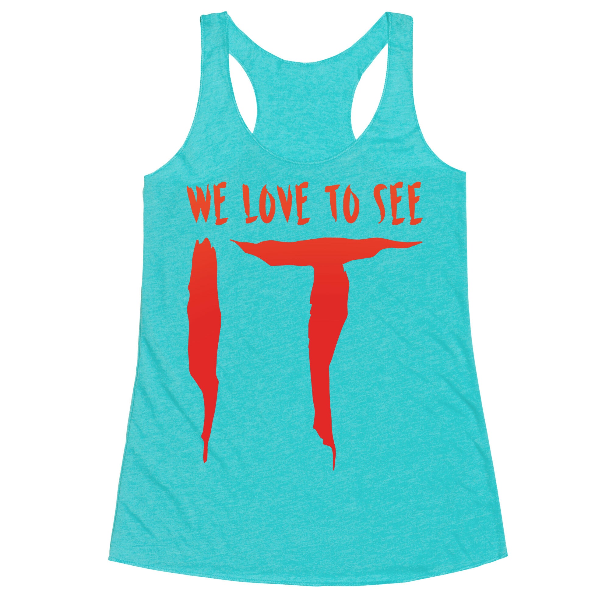 We Love To See It Parody White Print Racerback Tank