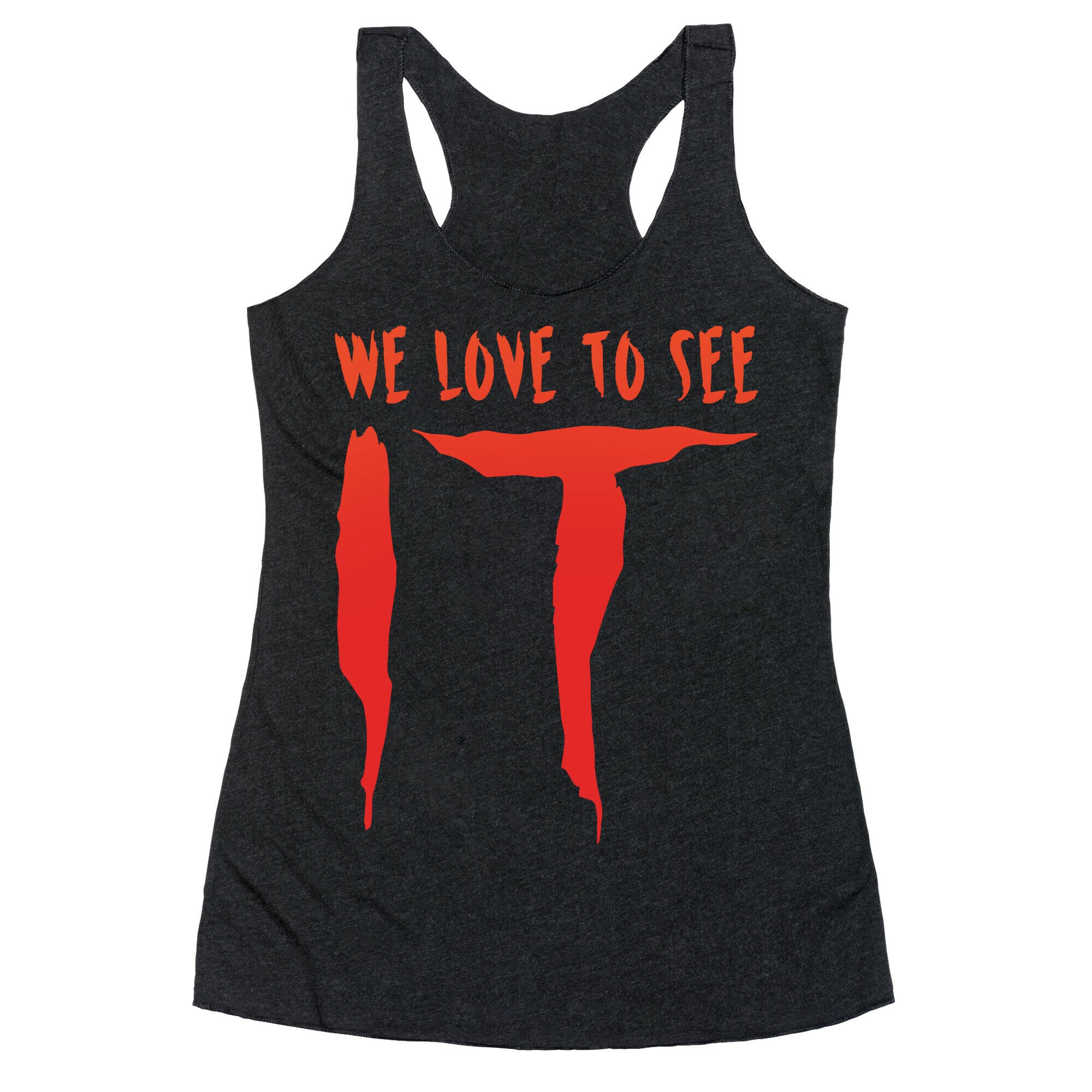 We Love To See It Parody White Print Racerback Tank