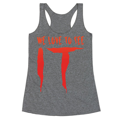 We Love To See It Parody White Print Racerback Tank