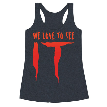 We Love To See It Parody White Print Racerback Tank