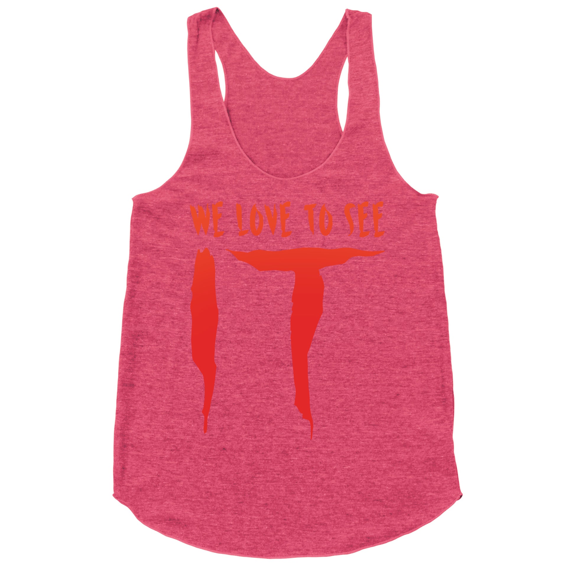 We Love To See It Parody White Print Racerback Tank