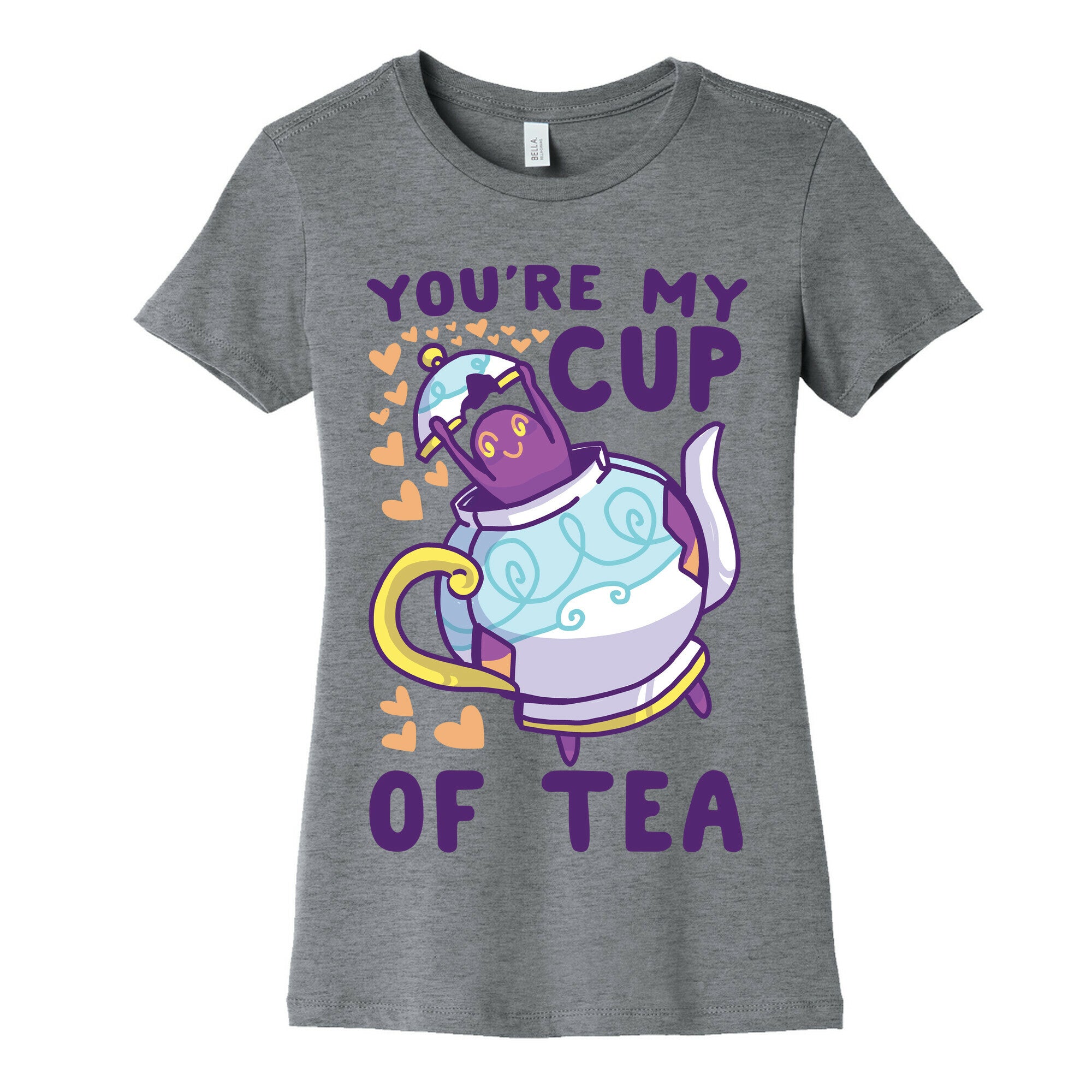 You're My Cup of Tea - Polteageist  Women's Cotton Tee