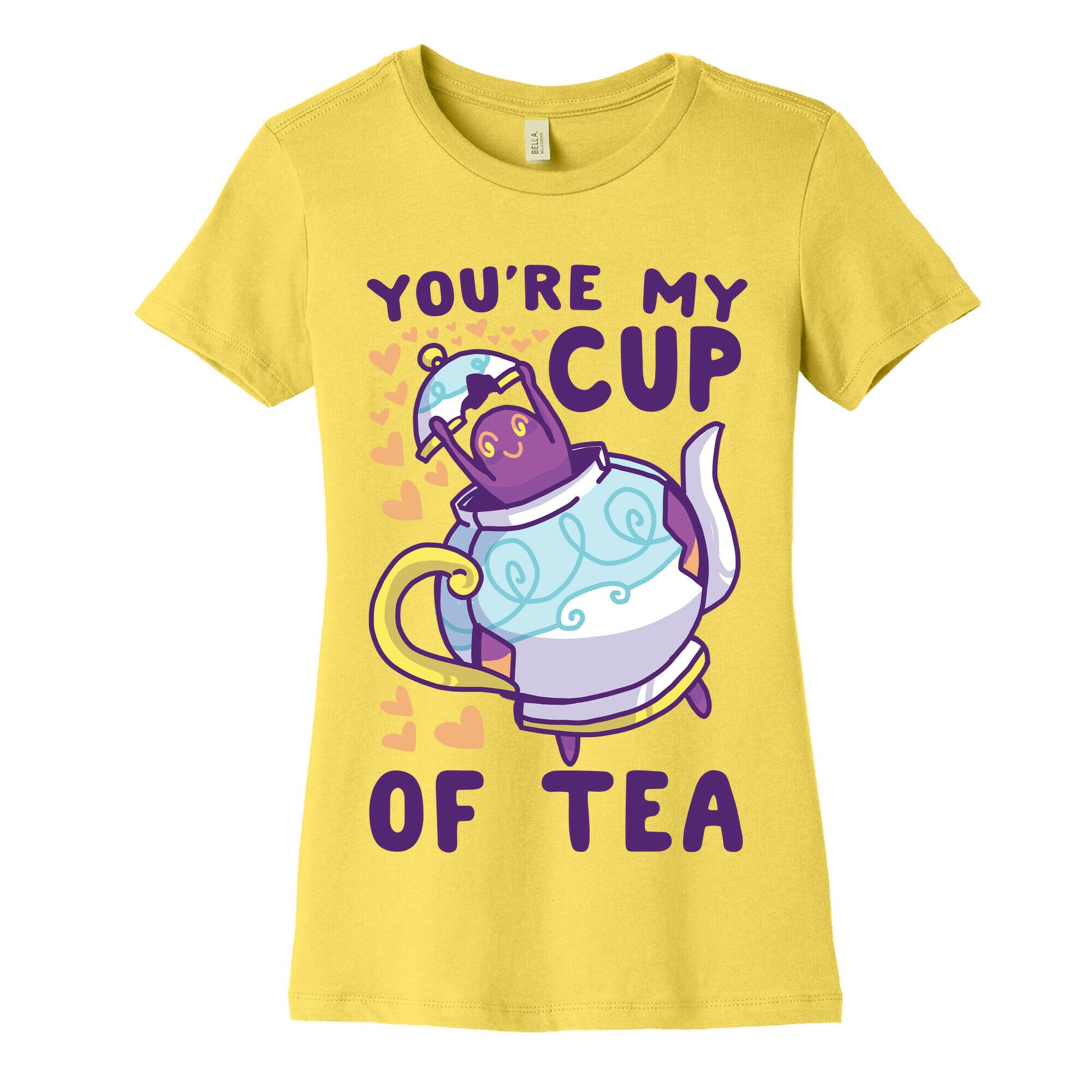 You're My Cup of Tea - Polteageist  Women's Cotton Tee