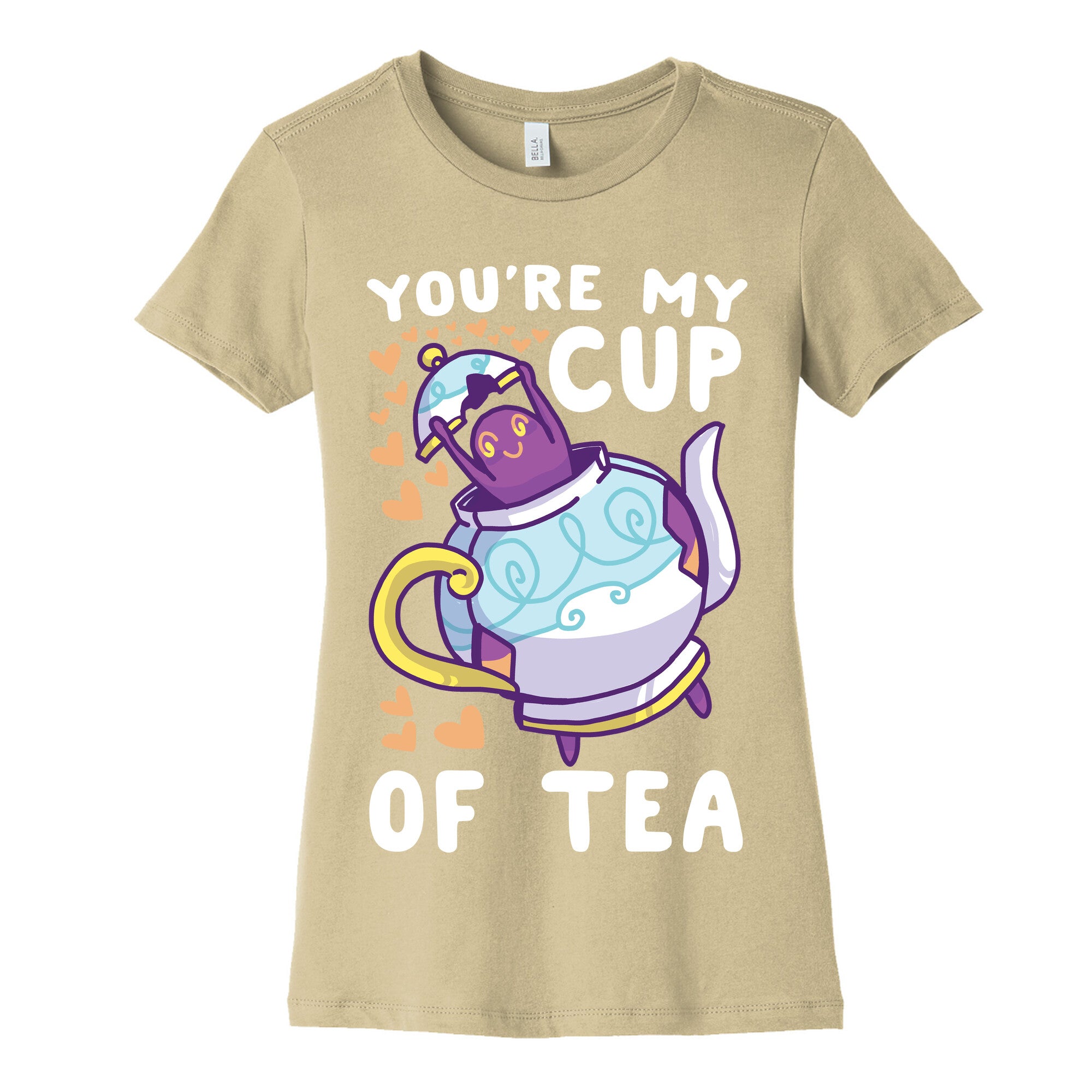You're My Cup of Tea - Polteageist  Women's Cotton Tee