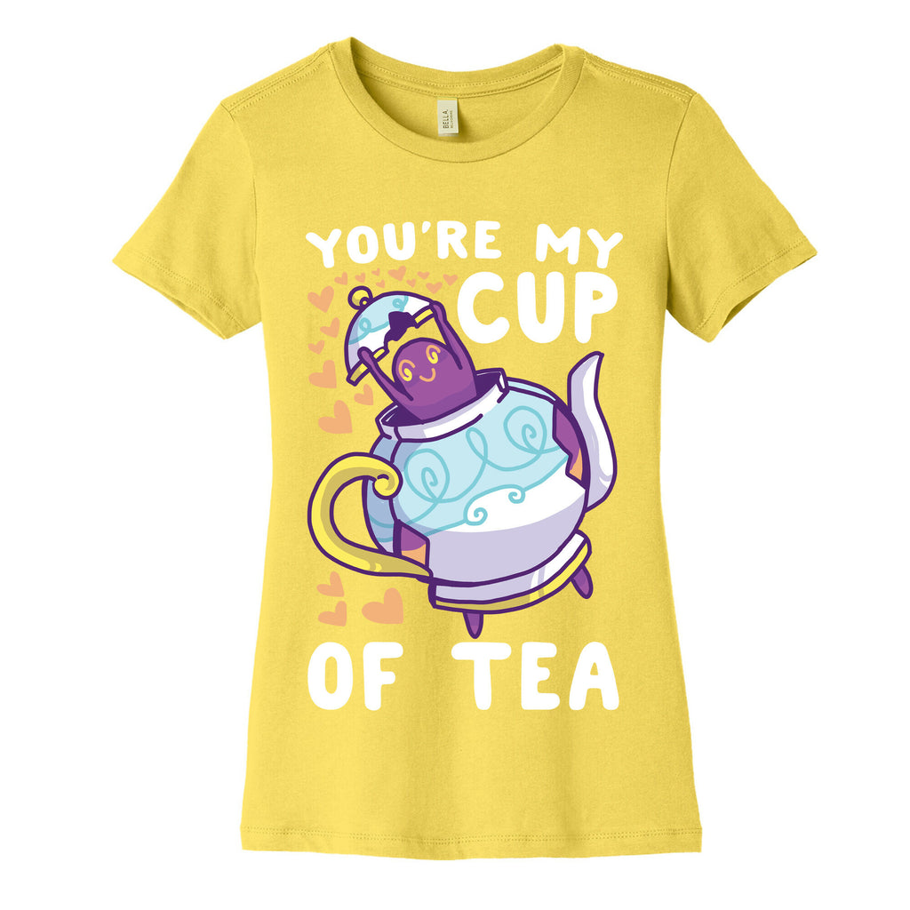 You're My Cup of Tea - Polteageist  Women's Cotton Tee